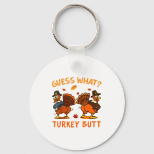 Funny Thanksgiving Guess What Turkey Butt Mens Wom Key Ring