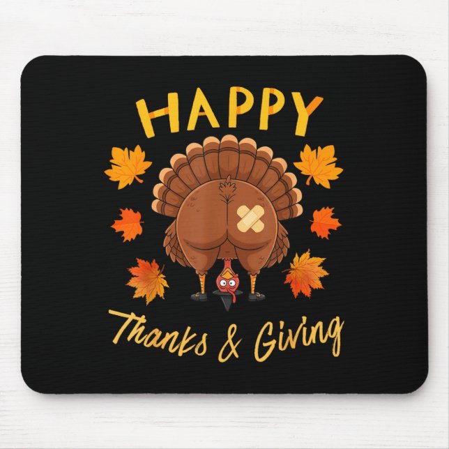 Funny Thanksgiving Guess What Turkey Butt  Mouse Pad (Front)