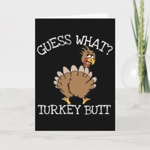 Funny Thanksgiving Guess What Turkey Butt - Thanks Card