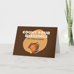 Funny Thanksgiving Humour Count your blessings  Ca Card