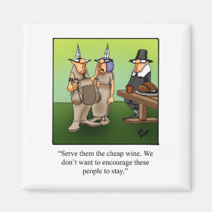 Funny Thanksgiving Humour Magnet Gift