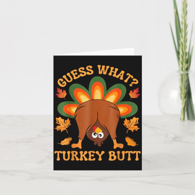 Funny Thanksgiving Kids Joke Meme Guess What Turke Card (Front)