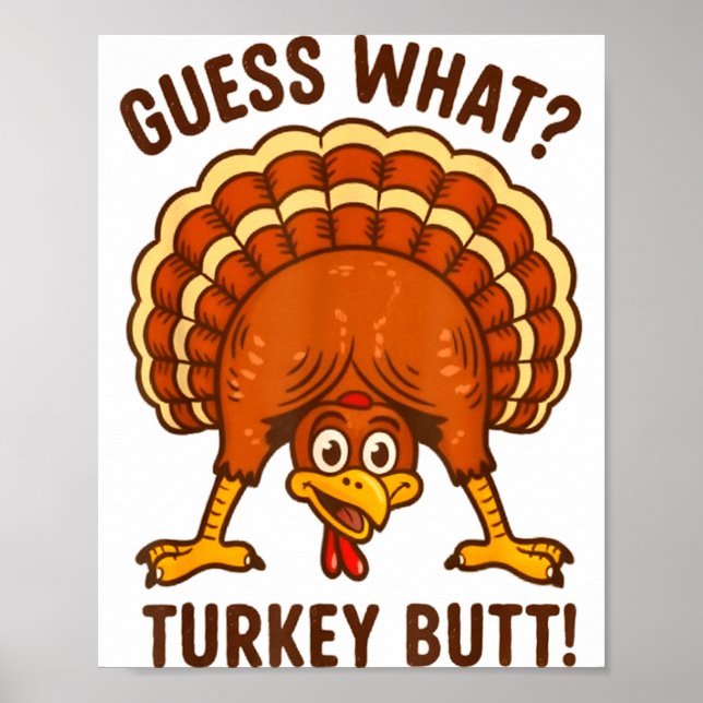 Funny Thanksgiving Kids Joke Meme Guess What Turke Poster (Front)