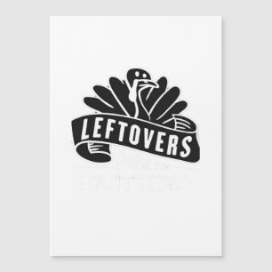 Funny Thanksgiving Leftovers Are For Quitters Turk