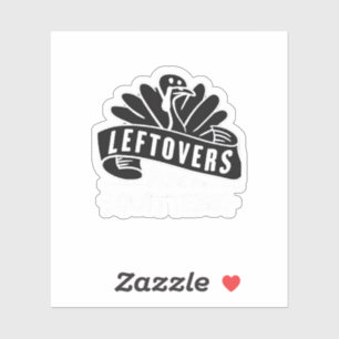 Funny Thanksgiving Leftovers Are For Quitters Turk