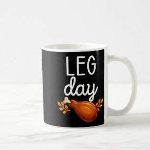 Funny Thanksgiving Leg Day Family Matching Turkey  Coffee Mug