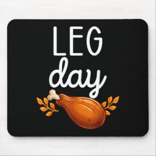 Funny Thanksgiving Leg Day Family Matching Turkey Mouse Pad