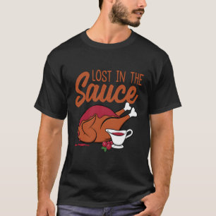 Funny Thanksgiving Lost In The Sauce T-Shirt