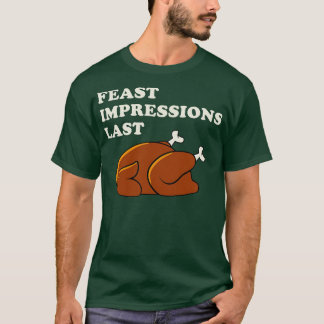 Funny Thanksgiving Men Feast Impressions Last T-Shirt