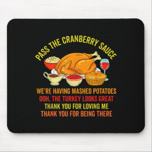 Funny Thanksgiving P The Cranberry Sauce Mashed Ta Mouse Pad