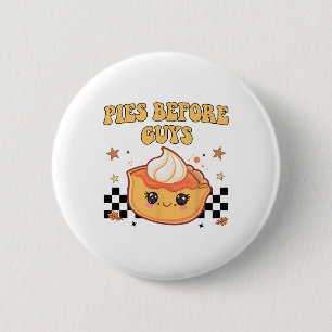 Funny Thanksgiving Pies Before Guys Toddler Girl K 6 Cm Round Badge