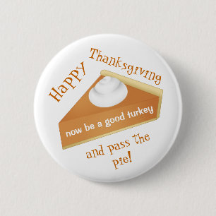 Funny Thanksgiving   Pumpkin pie 6 Cm Round Badge