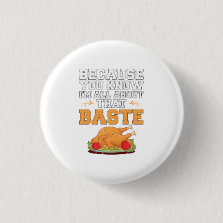 Funny Thanksgiving Quote Turkey Day Pun Kitchen 3 Cm Round Badge