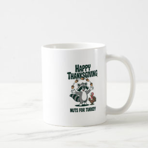 Funny Thanksgiving Raccoon Nuts For Turkey Humor Coffee Mug
