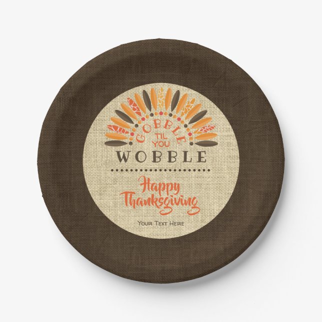 Funny Thanksgiving Rustic GOBBLE TIL YOU WOBBLE Paper Plate (Front)