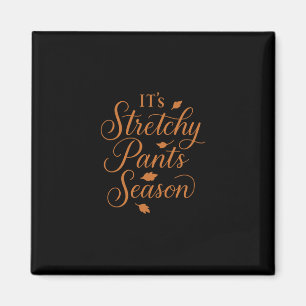 Funny Thanksgiving Stretchy Pants Season Turkey Da Magnet