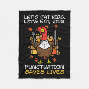 Funny Thanksgiving Teacher Turkey Lets Eat Kids Pu Fleece Blanket