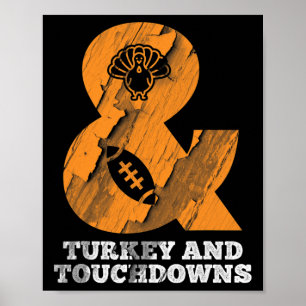 Funny Thanksgiving Turkey And Touchdowns Footll Poster