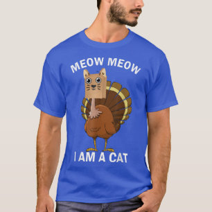Funny Thanksgiving Turkey Cat Meow Costumes Turkey T-Shirt