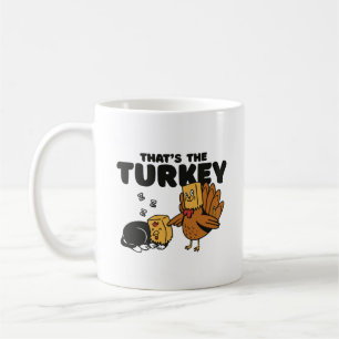 FUNNY THANKSGIVING TURKEY CAT THAT'S THE TURKEY COFFEE MUG