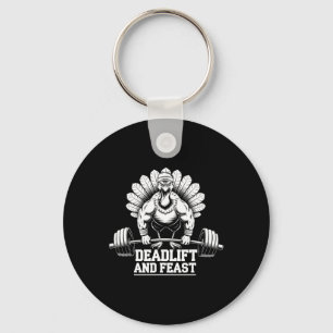 Funny Thanksgiving Turkey Deadlift And Feast Gym W Key Ring