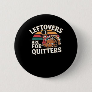 Funny Thanksgiving Turkey Design - “Leftovers Are 6 Cm Round Badge