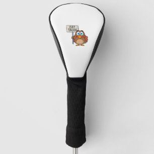 Funny Thanksgiving Turkey Eat Tacos Golf Head Cover