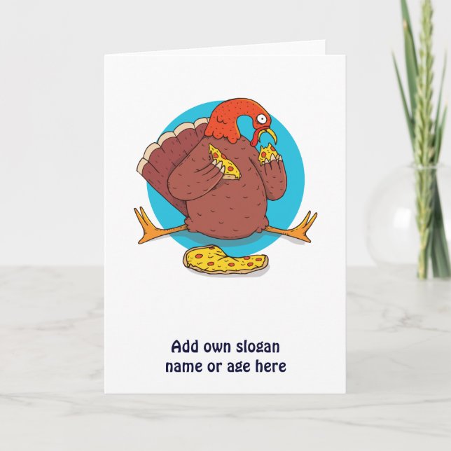 Funny Thanksgiving Turkey Eating Pizza Teen Cool Card (Front)