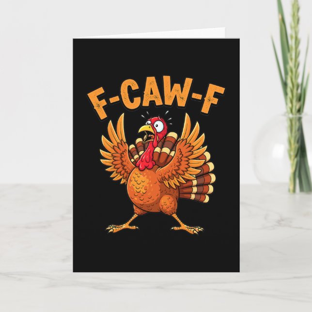 Funny Thanksgiving Turkey F-caw-f Scared Quote  Card (Front)