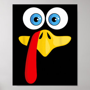 Funny Thanksgiving Turkey Face For Women Kids Men Poster