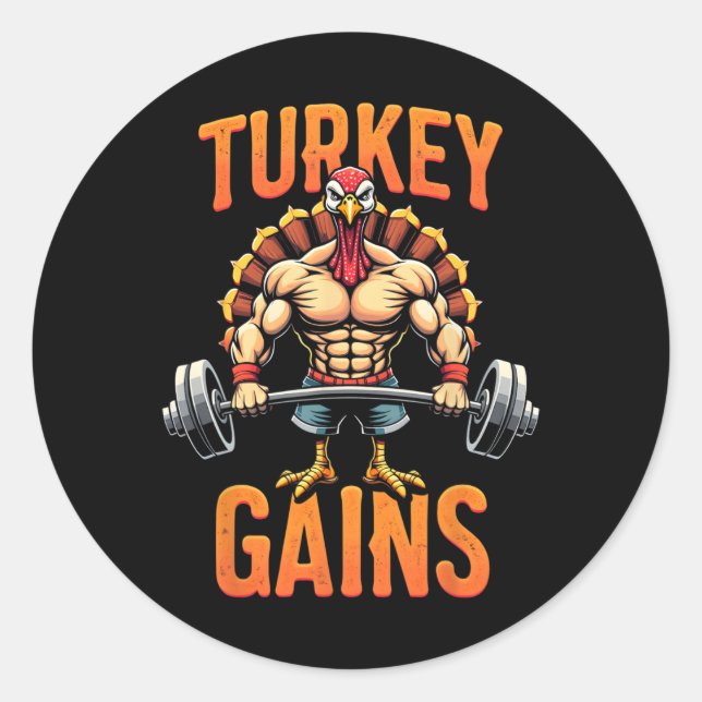Funny Thanksgiving Turkey Gains Motivation Gym Wor Classic Round Sticker (Front)