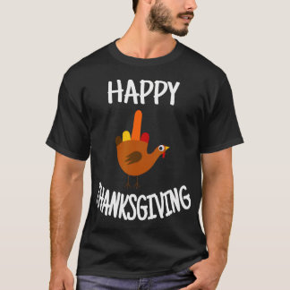 Funny Thanksgiving Turkey Gear  Happy Thanksgiving T-Shirt