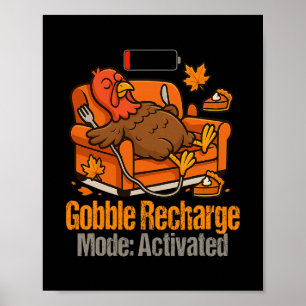 Funny Thanksgiving Turkey Gobble Mode Activated Fa Poster