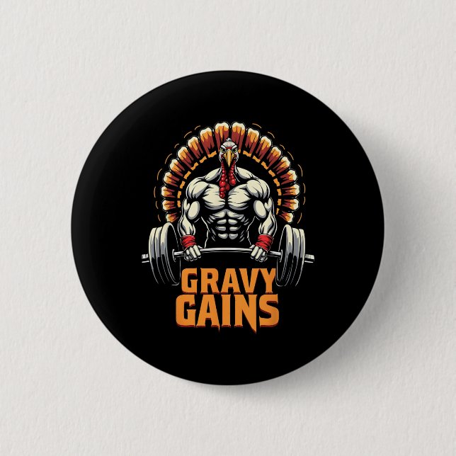 Funny Thanksgiving Turkey Gravy Gains Motivation G 6 Cm Round Badge (Front)