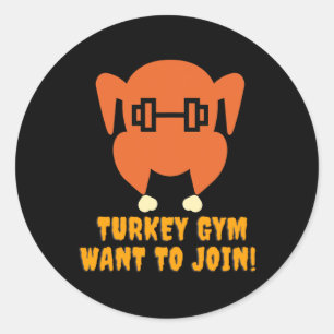 Funny Thanksgiving Turkey - Gym And Workout Lovers Classic Round Sticker