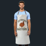 Funny Thanksgiving Turkey Leftovers Quitters Apron<br><div class="desc">Cute,  funny apron for Thanksgiving dinner prep with a turkey and text,  "Leftovers are for quitters."</div>