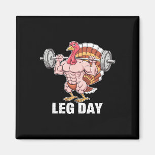 Funny Thanksgiving Turkey Leg Day Motivation Gym W Magnet
