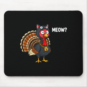 Funny Thanksgiving Turkey Meow Cat Disguise Men Wo Mouse Pad