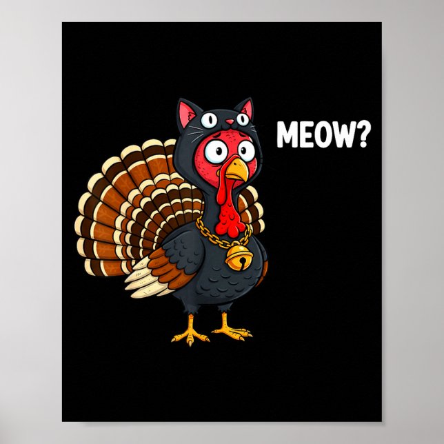 Funny Thanksgiving Turkey Meow Cat Disguise Men Wo Poster (Front)