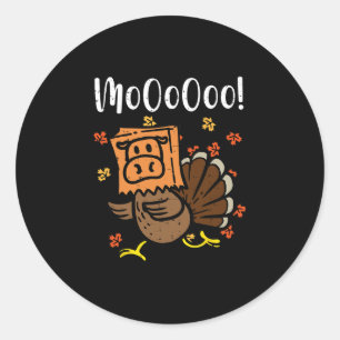 Funny Thanksgiving Turkey Moo Fake Cow For Men Wom Classic Round Sticker