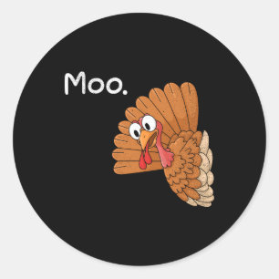 Funny Thanksgiving Turkey Moo I'm A Cow Men Women Classic Round Sticker