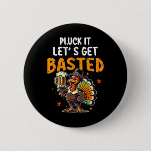 Funny Thanksgiving Turkey Pluck It Let's Get Sted 6 Cm Round Badge