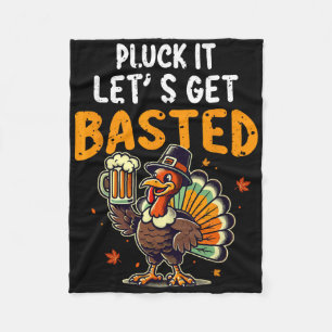 Funny Thanksgiving Turkey Pluck It Let's Get Sted Fleece Blanket