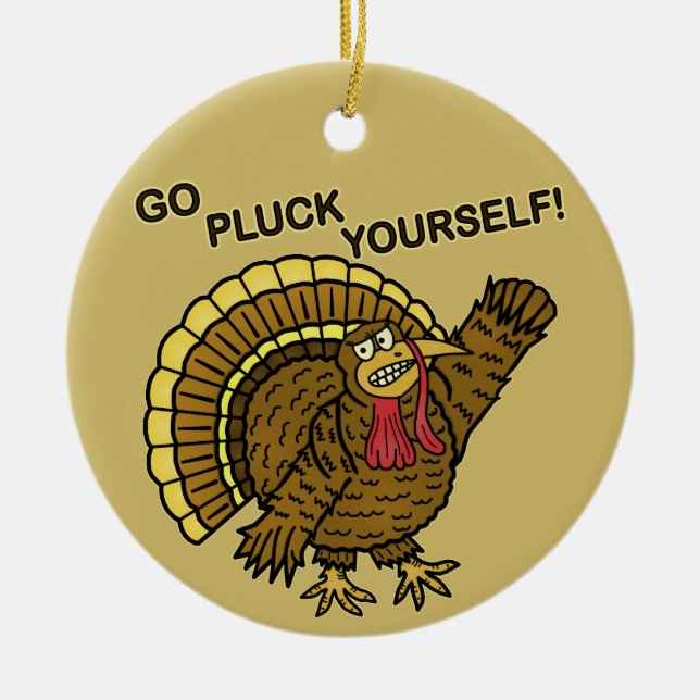 Funny Thanksgiving Turkey Pun Ceramic Ornament (Front)
