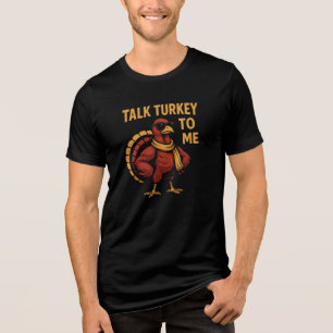 Funny Thanksgiving Turkey Pun – Talk Turkey to Me Tri-Blend Shirt