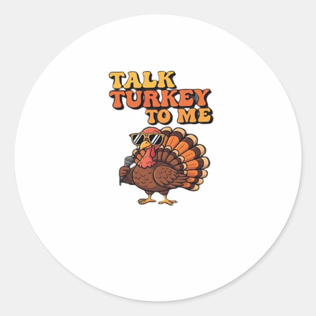 Funny Thanksgiving Turkey Retro 70s  Talk Turkey T Classic Round Sticker (Front)