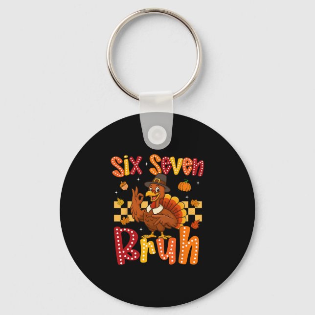 Funny Thanksgiving Turkey Six Seven Bruh Meme Boy  Key Ring (Front)