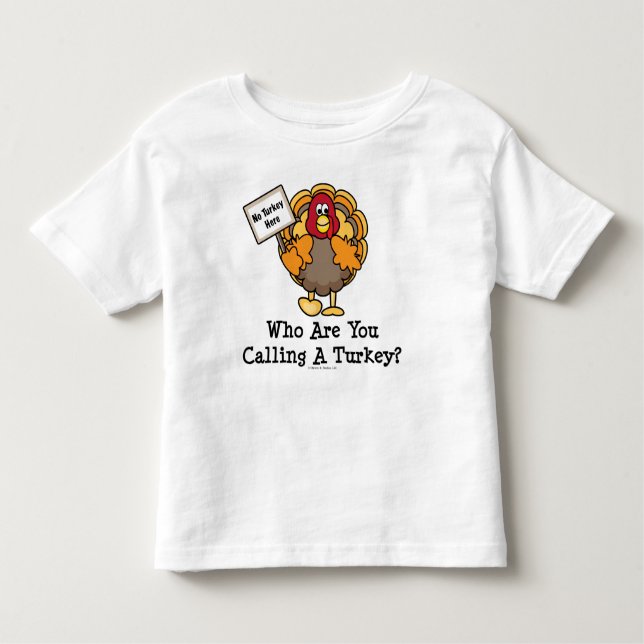 Funny Thanksgiving Turkey Toddler T shirt (Front)