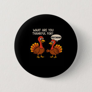 Funny Thanksgiving Turkey Vegetarian Funny Joke Me 6 Cm Round Badge