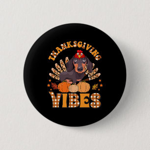 Funny Thanksgiving Vibes Dachshund Dog Turkey  6 Cm Round Badge